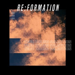 Re:Formation Vol. 56 - Tech House Selection